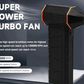 Super Power Turbo Fan